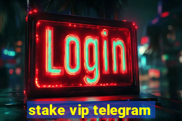 stake vip telegram